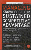 Managing Knowledge for Sustained Competitive Advantage