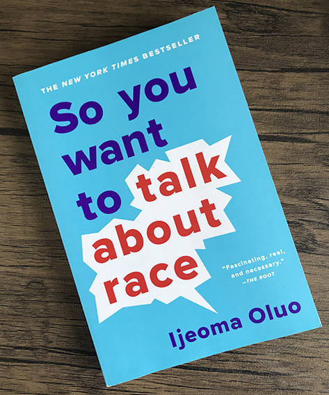 So You Want To Talk About Race book