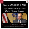 Image of SMLR Masterclass with RU LERA and the NJ Commissioner of Labor Graphic